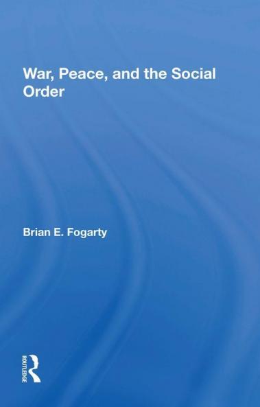 War Peace and the Social Order