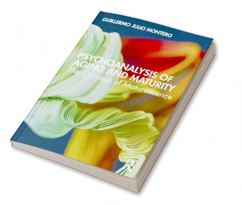 Psychoanalysis of Aging and Maturity