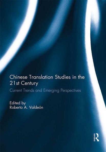 Chinese Translation Studies in the 21st Century