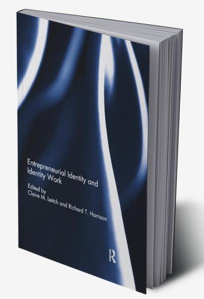 Entrepreneurial Identity and Identity Work