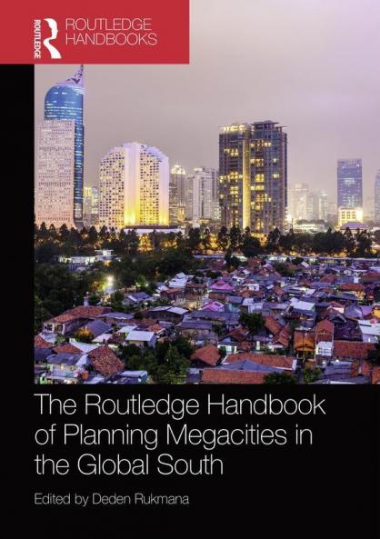 Routledge Handbook of Planning Megacities in the Global South