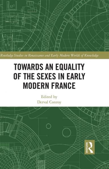 Towards an Equality of the Sexes in Early Modern France