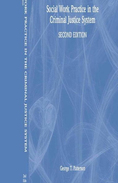 Social Work Practice in the Criminal Justice System