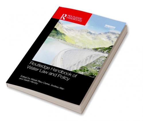Routledge Handbook of Water Law and Policy