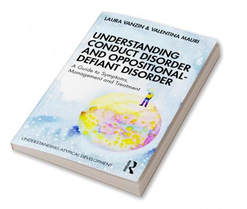 Understanding Conduct Disorder and Oppositional-Defiant Disorder