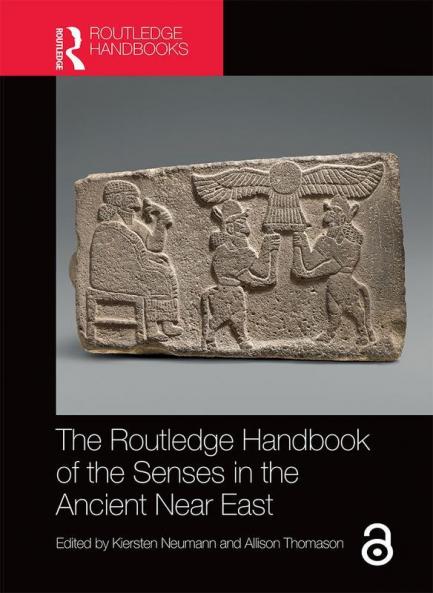 Routledge Handbook of the Senses in the Ancient Near East
