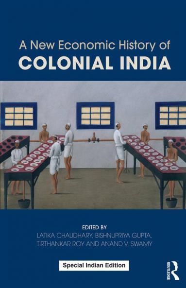 A New Economic History of Colonial India