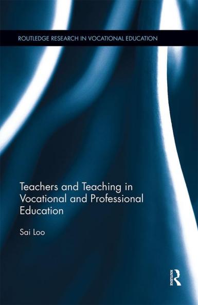 Teachers and Teaching in Vocational and Professional Education
