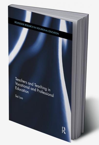 Teachers and Teaching in Vocational and Professional Education