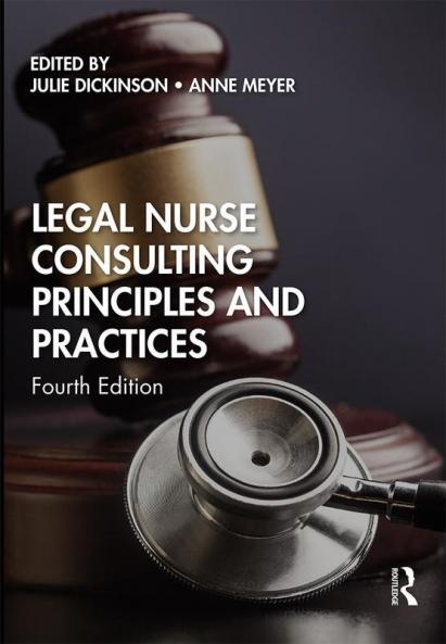 Legal Nurse Consulting Principles and Practices
