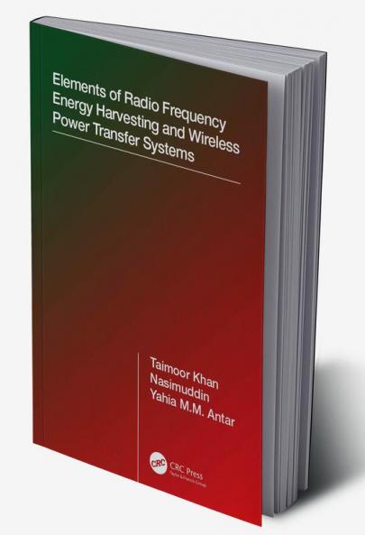 Elements of Radio Frequency Energy Harvesting and Wireless Power Transfer Systems