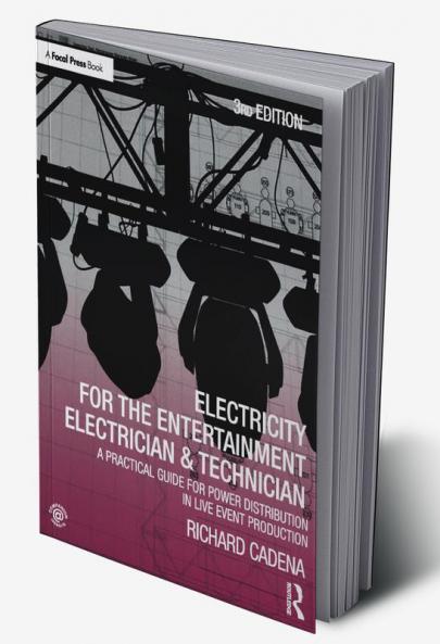 Electricity for the Entertainment Electrician & Technician