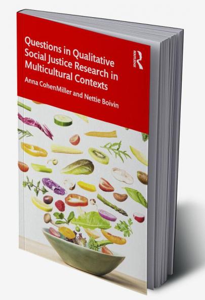Questions in Qualitative Social Justice Research in Multicultural Contexts