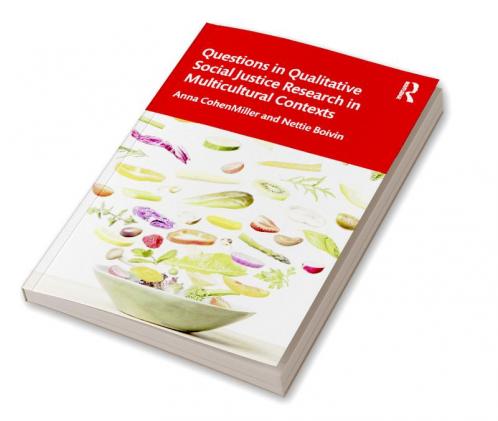 Questions in Qualitative Social Justice Research in Multicultural Contexts