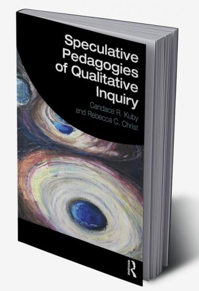 Speculative Pedagogies of Qualitative Inquiry
