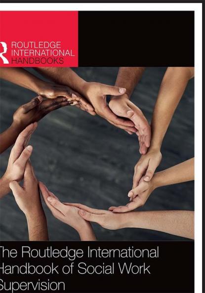 Routledge International Handbook of Social Work Supervision