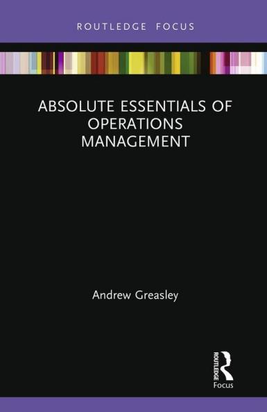 Absolute Essentials of Operations Management