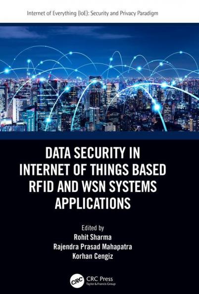 Data Security in Internet of Things Based RFID and WSN Systems Applications