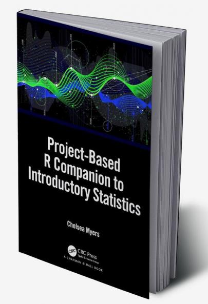 Project-Based R Companion to Introductory Statistics