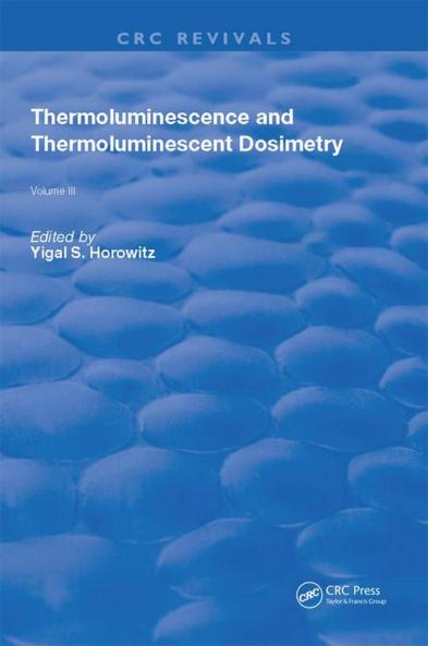 Thermoluminescence and Thermoluminescent Dosimetry