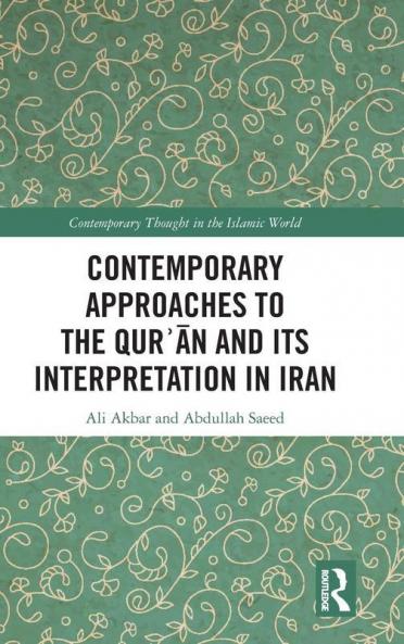 Contemporary Approaches to the Qur&#702;an and its Interpretation in Iran