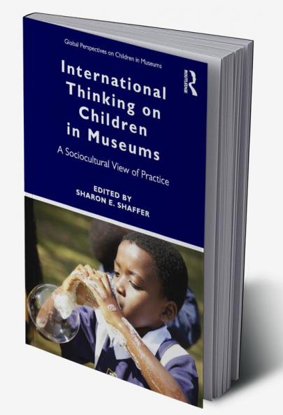 International Thinking on Children in Museums