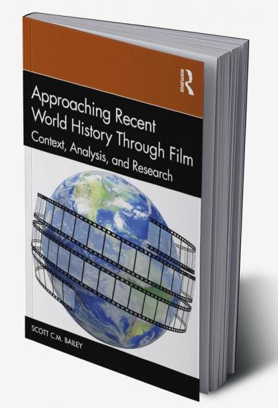 Approaching Recent World History Through Film