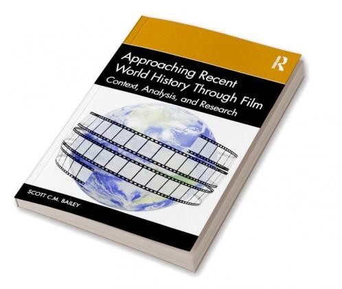 Approaching Recent World History Through Film
