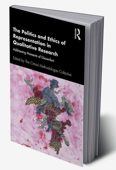 Politics and Ethics of Representation in Qualitative Research