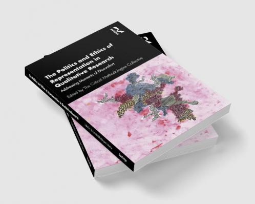 Politics and Ethics of Representation in Qualitative Research