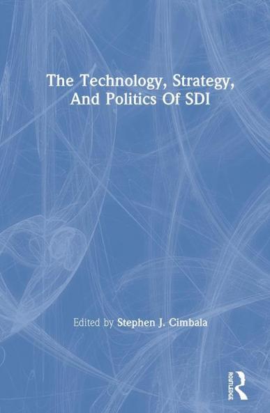 Technology Strategy and Politics of SDI