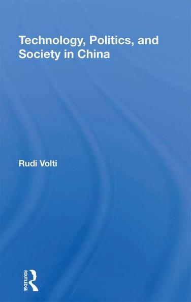 Technology Politics and Society in China