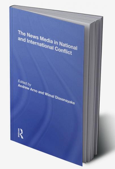 News Media in National and International Conflict