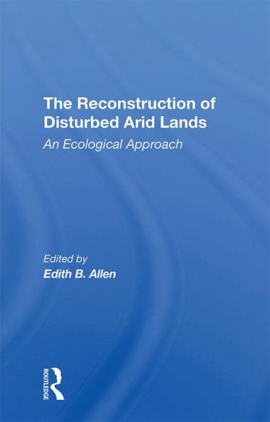 Reconstruction Of Disturbed Arid Lands