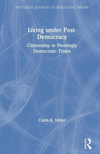Living Under Post-Democracy