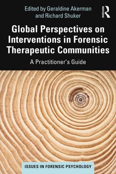 Global Perspectives on Interventions in Forensic Therapeutic Communities