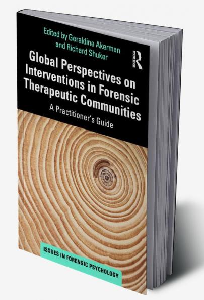 Global Perspectives on Interventions in Forensic Therapeutic Communities