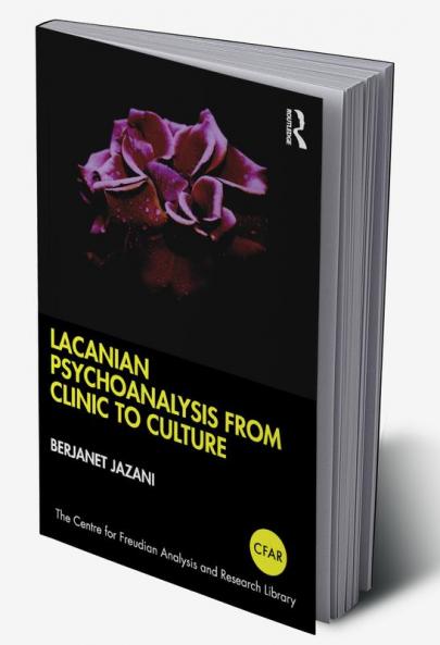 Lacanian Psychoanalysis from Clinic to Culture