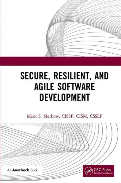 Secure Resilient and Agile Software Development