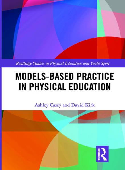 Models-based Practice in Physical Education