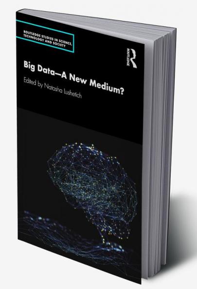 Big Data—A New Medium?