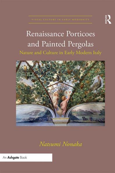 Renaissance Porticoes and Painted Pergolas