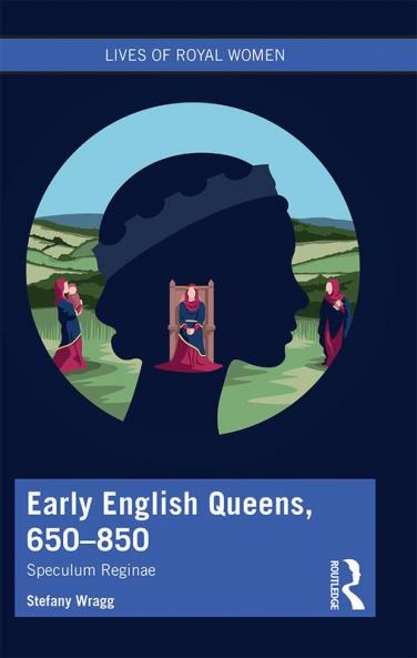 Early English Queens 650-850