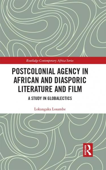 Postcolonial Agency in African and Diasporic Literature and Film