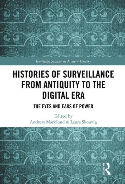 Histories of Surveillance from Antiquity to the Digital Era