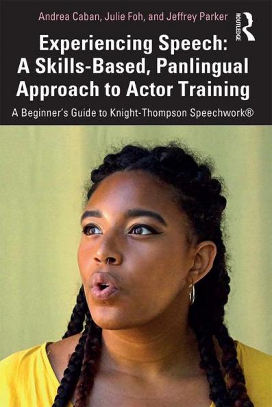 Experiencing Speech: A Skills-Based Panlingual Approach to Actor Training
