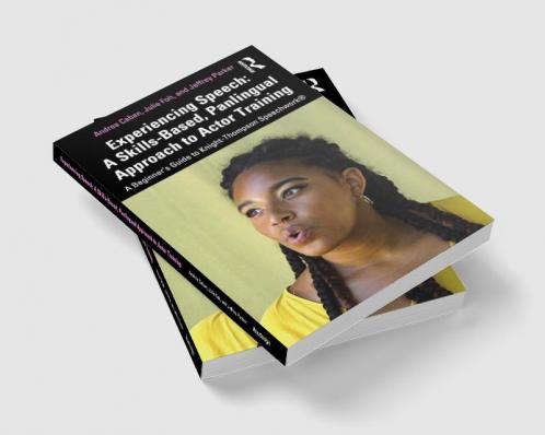 Experiencing Speech: A Skills-Based Panlingual Approach to Actor Training