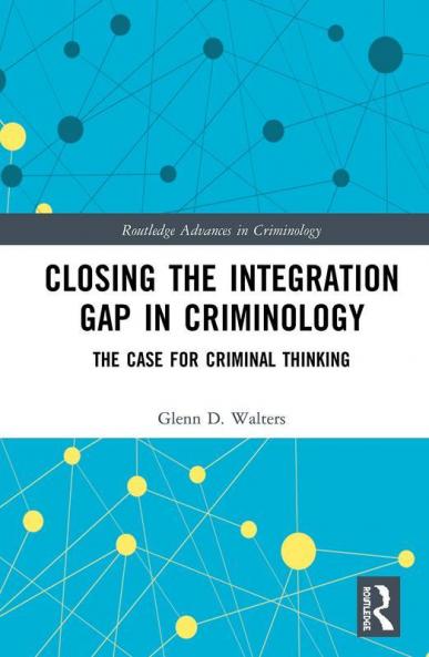 Closing the Integration Gap in Criminology