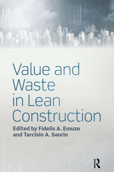 Value and Waste in Lean Construction