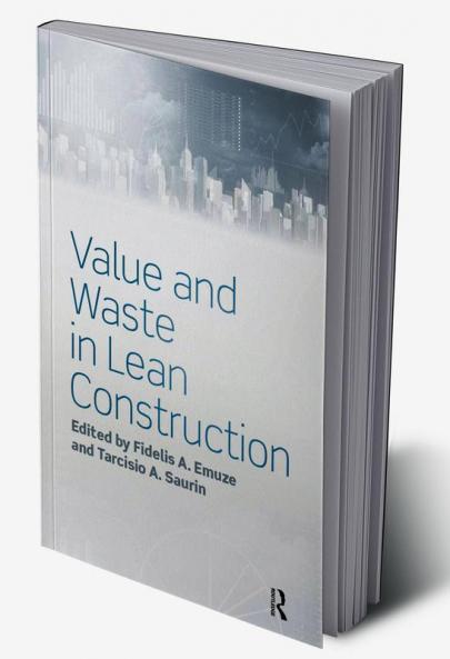 Value and Waste in Lean Construction